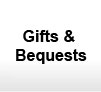 Gifts & Bequests
